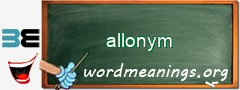 WordMeaning blackboard for allonym